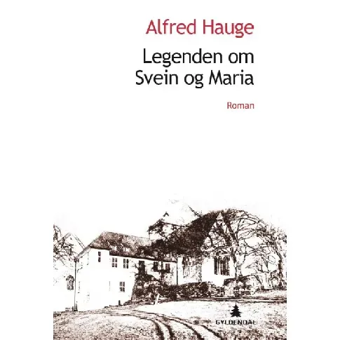 Bilde av best pris Legenden om Svein og Maria av Alfred Hauge - Skjønnlitteratur