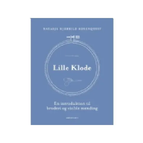 Bilde av best pris Lille Klode | Natasja Hjerrild Rosenquist | Språk: Dansk Bøker - Hobby - Håndarbeid