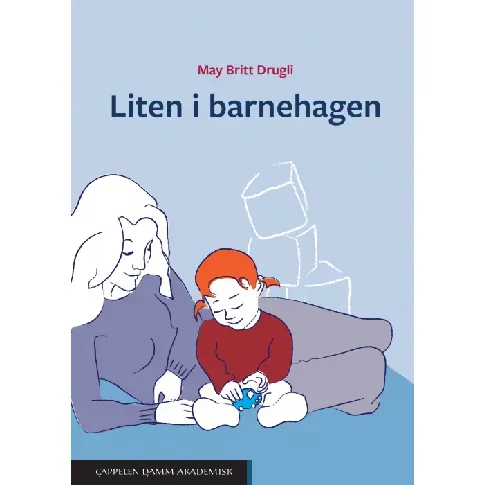 Bilde av best pris Liten i barnehagen - En bok av May Britt Drugli