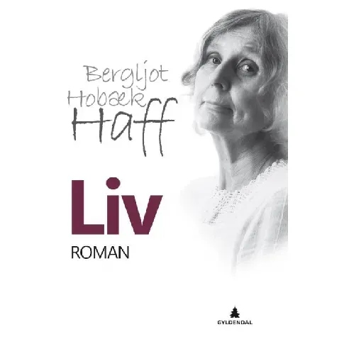Bilde av best pris Liv av Bergljot Hobæk Haff - Skjønnlitteratur