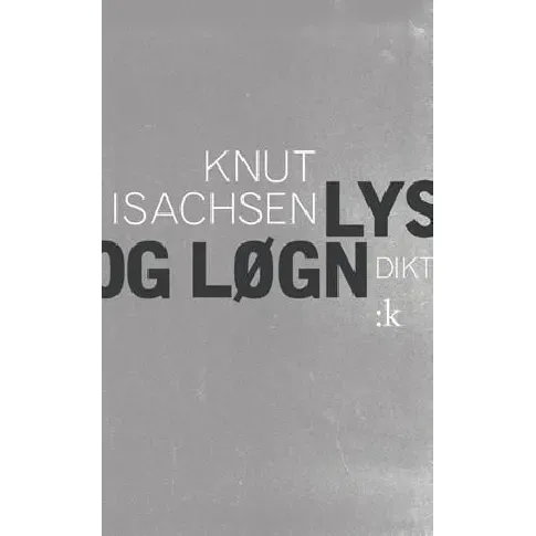 Bilde av best pris Lys og løgn av Knut Isachsen - Skjønnlitteratur