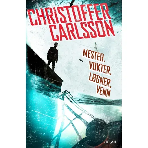 Bilde av best pris Mester, vokter, løgner, venn - En krim og spenningsbok av Christoffer Carlsson