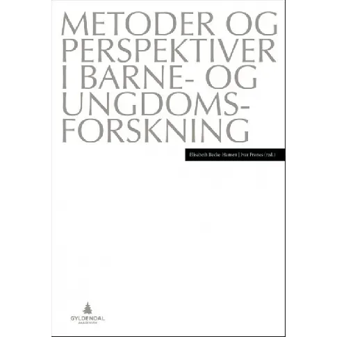 Bilde av best pris Metoder og perspektiver i barne- og ungdomsforskning - En bok av Elisabeth Backe-Hansen