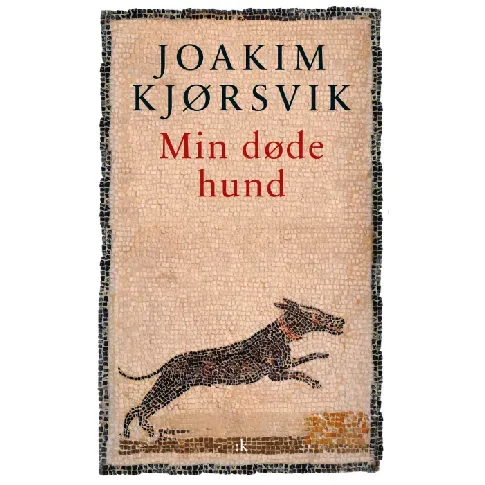Bilde av best pris Min døde hund av Joakim Kjørsvik - Skjønnlitteratur