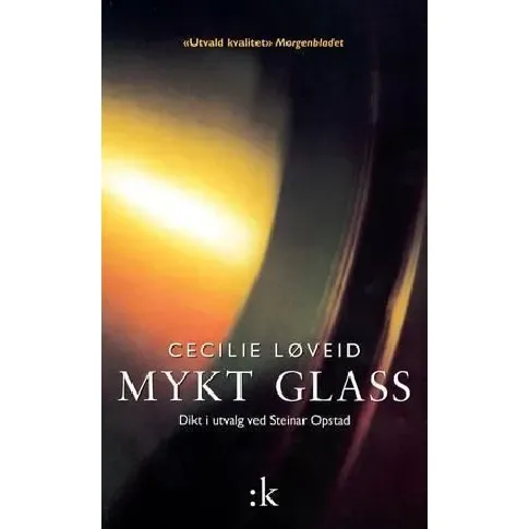 Bilde av best pris Mykt glass av Cecilie Løveid - Skjønnlitteratur