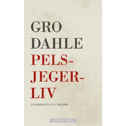 Bilde av best pris Pelsjegerliv av Gro Dahle - Skjønnlitteratur