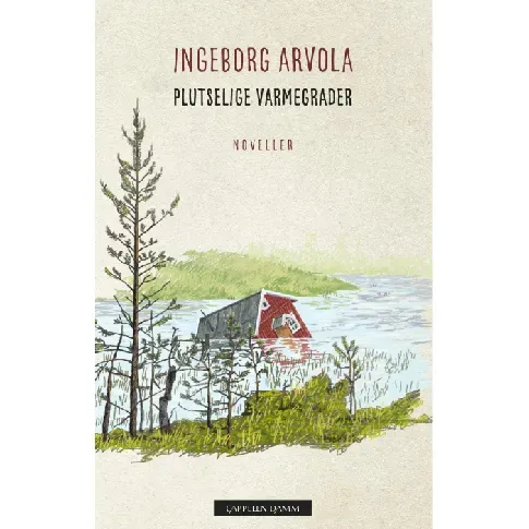 Bilde av best pris Plutselige varmegrader av Ingeborg Arvola - Skjønnlitteratur