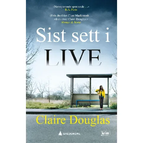 Bilde av best pris Sist sett i live - En krim og spenningsbok av Claire Douglas