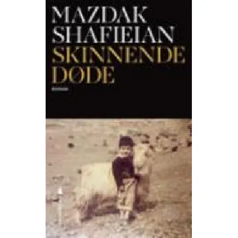 Bilde av best pris Skinnende døde av Mazdak Shafieian - Skjønnlitteratur