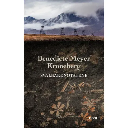 Bilde av best pris Svalbardnotatene av Benedicte Meyer Kroneberg - Skjønnlitteratur