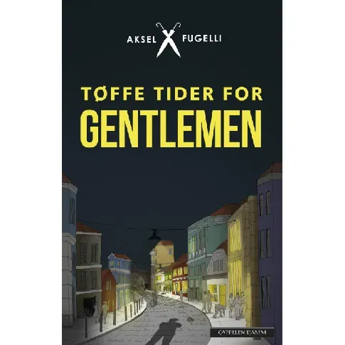 Bilde av best pris Tøffe tider for gentlemen av Aksel Fugelli - Skjønnlitteratur