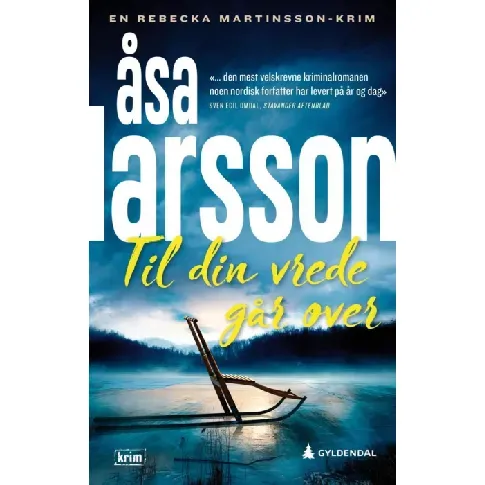 Bilde av best pris Til din vrede går over - En krim og spenningsbok av Åsa Larsson