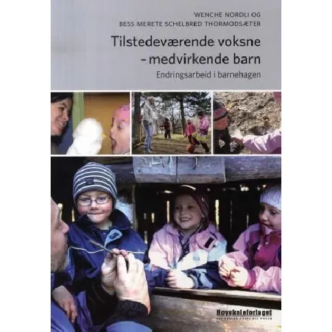 Bilde av best pris Tilstedeværende voksne - medvirkende barn - En bok av Wenche Nordli