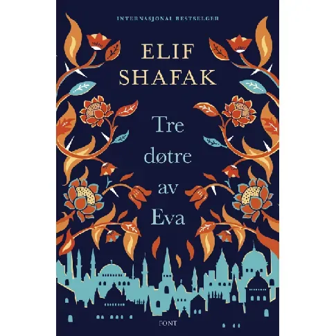 Bilde av best pris Tre døtre av Eva av Elif Shafak - Skjønnlitteratur