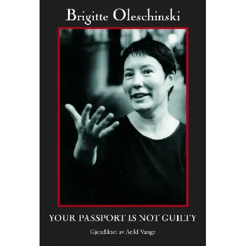 Bilde av best pris Your passport is not guilty av Brigitte Oleschinski - Skjønnlitteratur